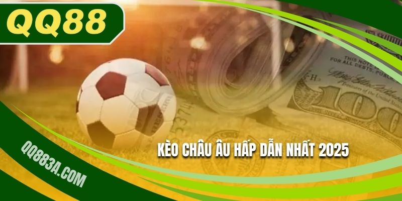 Kèo châu Âu